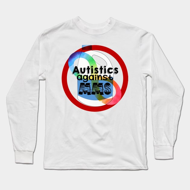 Autistics against MMS Long Sleeve T-Shirt by NatLeBrunDesigns